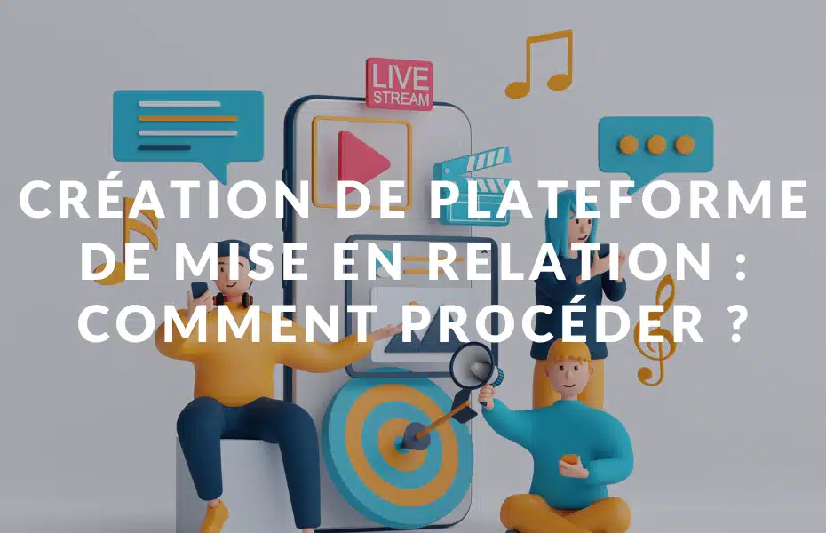 Création de plateforme de mise en relation