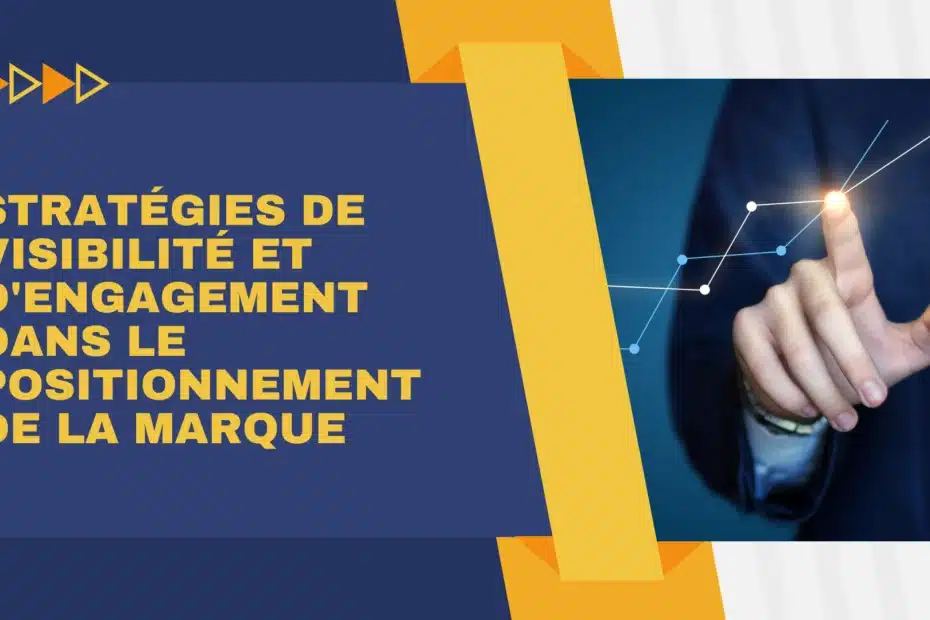 Stratégies de visibilité et d'engagement